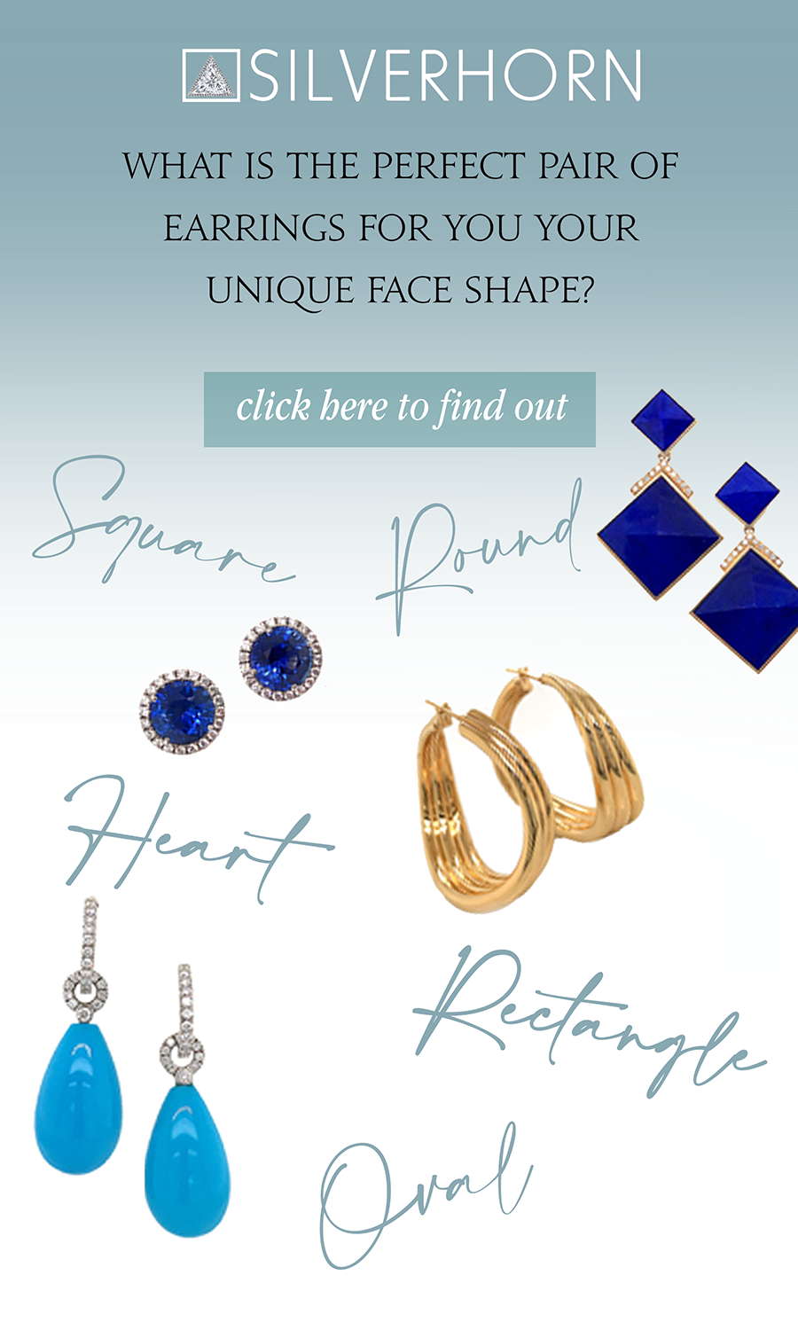 Silverhorn Jewelers the perfect jewelry for your unique face shape